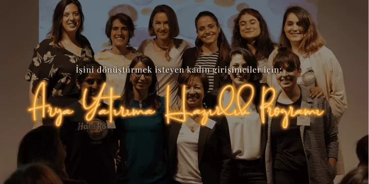 Akbank ve Arya Yatırım Platformu, girişimciler için Yatırıma Hazırlık Programı’nı başlattı