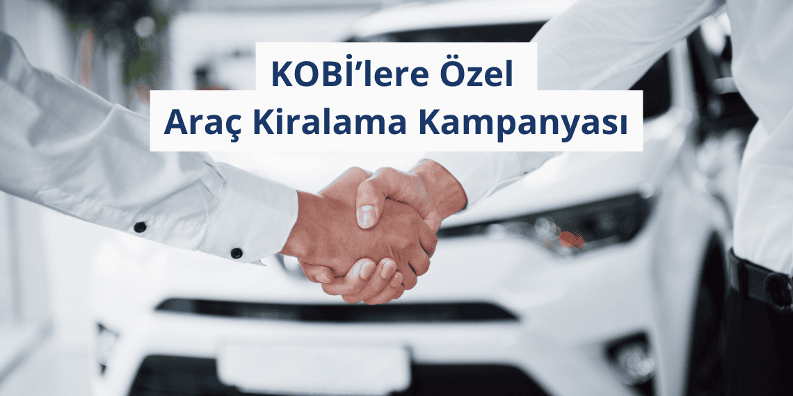 Garanti BBVA Filo KOBİ’lere özel araç kiralama kampanyası – 12. aydan sonra cezasız iade imkanı