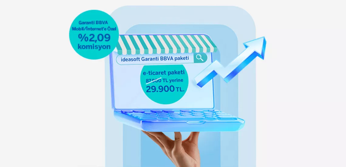 Garanti BBVA ve IdeaSoft e-ticaret paketiyle KOBİ’lere dijital destek: 29.900 TL, 2 ay erteleme ve 1 yıl ücretsiz Sanal POS avantajı.