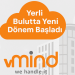 portvMind Public Cloud: Yerli Bulutta Yeni Dönem Başladı