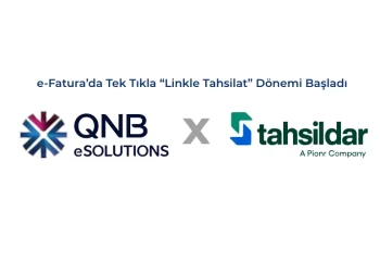 QNB eSolutions, Tahsildar iş birliğiyle e-Fatura’da Linkle Tahsilat dönemini başlattı