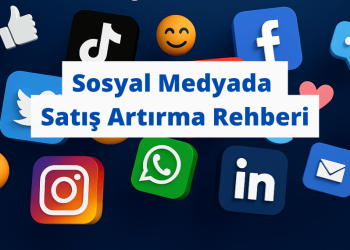 KOBİ’ler için sosyal medyada satış artırma 2025 – Instagram, Facebook ve TikTok entegrasyonu