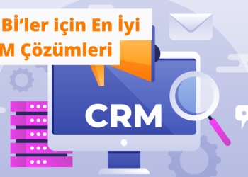 KOBİ’ler için 2025 CRM çözümleri – ücretsiz ve ücretli CRM yazılımları