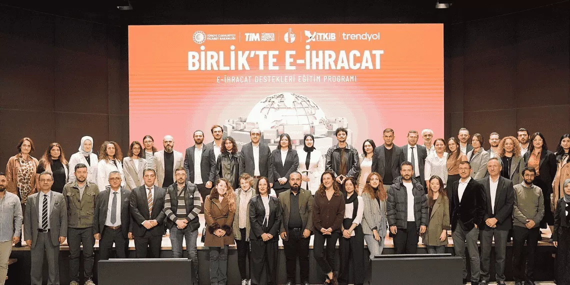 Ticaret Bakanlığı, TİM ve Trendyol iş birliğiyle düzenlenen Birlik’te E-İhracat Programı kapsamında Türkiye’nin e-ihracatta bölgesel güç olma hedefi.
