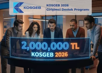KOSGEB 2026 Girişimci Destek Programı 2 Milyon TL Destek