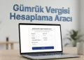 2026 gümrük vergisi hesaplama aracı açık olan bilgisayar
