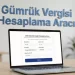 2026 gümrük vergisi hesaplama aracı açık olan bilgisayar